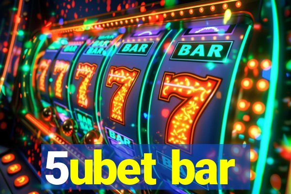 5ubet bar